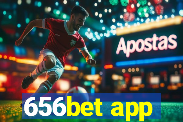 656bet app